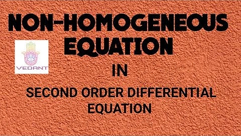 #8||NON-HOMOGENEOUS SECOND ORDER DIFFERENTIAL EQUATION || BENGALI VERSION ||