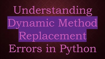 Understanding Dynamic Method Replacement Errors in Python