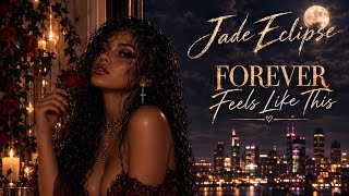 Jade Eclipse - FOREVER IN MY HEART (official audio)