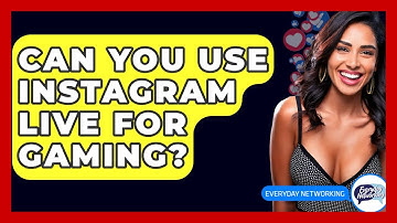Can You Use Instagram Live For Gaming? - Everyday-Networking
