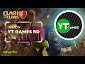 Coc mobile players clash of clans live with yt games bd  coc live coc clashofclans