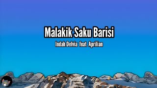 Download Lagu Malakik Saku Barisi - Indah Delvia feat Aprilian (Lyrics) MP3