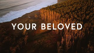 1 Hour |  I Am Your Beloved - Jonathan Helser, Melissa Helser (Lyrics)  | Worship Lyrics