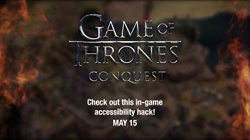 Global Accessibility Awareness Day | MAY25 Game of Thrones: Conquest