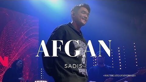 AFGAN - SADIS (SOUTHGATE ANNIVERSARY)