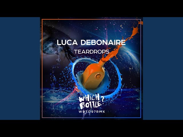 Luca Debonaire - Teardrops