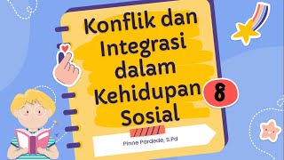 KONFLIK DAN INTEGRASI DALAM KEHIDUPAN SOSIAL - VIDEO IPS KELAS 8