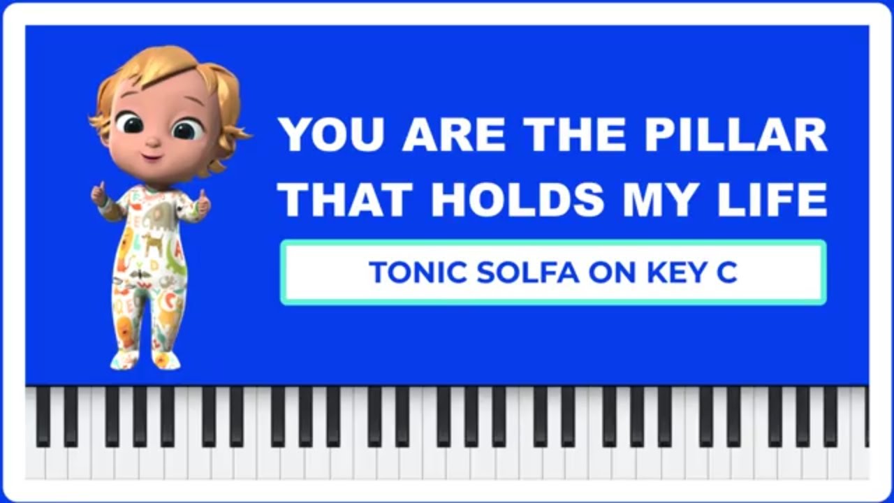 You are the Pillar that Holds My Life Tonic Solfa YouTube