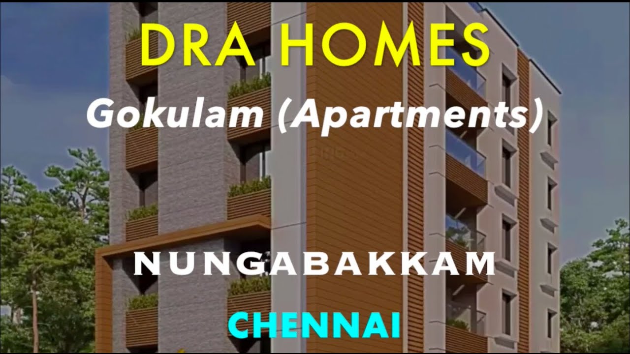 Flats For Sale!!! Nungambakkam Apartments For Sale DRA Gokulam sale