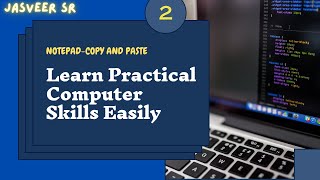 PRACTICAL 2 ||NOTEPAD|| HOW TO COPY AND PASTE IN NOTEPAD