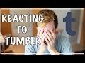 REACTING TO MY OLD TUMBLR