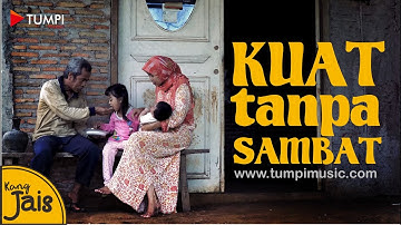 Kuat Tanpa Sambat - Kang Jais (Official Music Video)