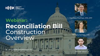 2025 Reconciliation Bill Webinar: Construction Overview