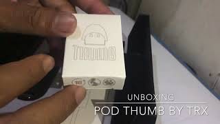 UNBOXING POD THUMB BY TRX TURBO VAPE 2020