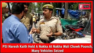 PSI Naresh Kaith Held A Nakka At Nakha Wali Chowk Poonch, Many Vehicles Seized