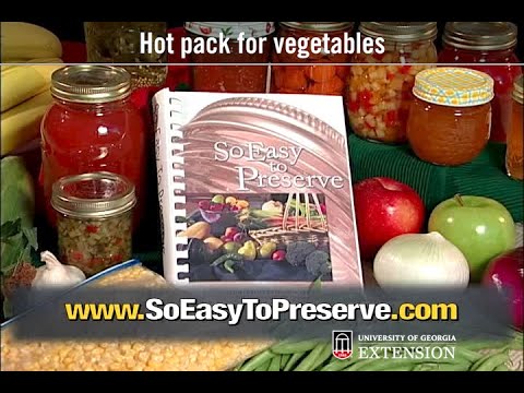 So Easy to Preserve: Hot pack for vegetables 