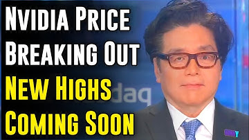 NVIDIA Price Breaking Out — New Highs Coming Soon : Tom Lee