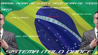 Presidente Bolsonaro - Brasil Acima De Tudo E Deus Acima De Todos Dj Robson Radio Edit Remix