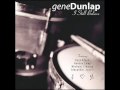 Gene Dunlap - For A Little While