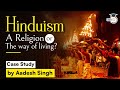 What is hinduism a religion or a way of life hinduism case study  upsc gs paper 1 indian culture
