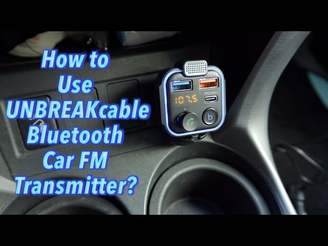 How to Use UNBREAKcable Bluetooth Car FM Transmitter? 