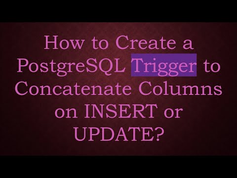 How to Create a PostgreSQL Trigger to Concatenate Columns on INSERT or UPDATE?