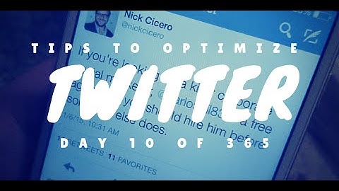 TWITTER OPTIMIZATION TIPS