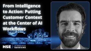 From Intelligence to Action: Putting Customer Context at the Center of AI Workflows