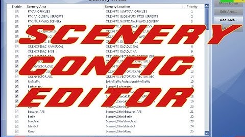 |FSX/P3D||SCENERY CONFIG EDITOR||(TUTORIAL)|