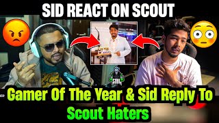 S8ul Sid React Scout Gamer of The Year 😯 Sid & Scout Reply on Haters 😳 SouL Bgis | Bgmi