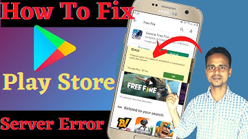How To Fix Play Store Error | "Please Open My Apps Establish A Connection With The Server" |