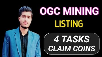 OGC Mining Listing Update | OGC Coin Claim Task Complete | ogc coin listing june