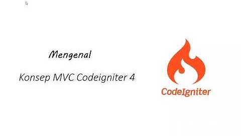KONSEP MVC CODEIGNITER V.4
