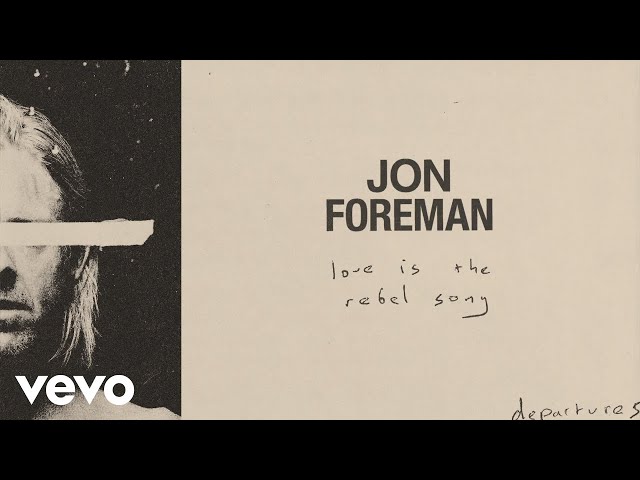 Jon Foreman - Love Is The Rebel Song (Audio) class=