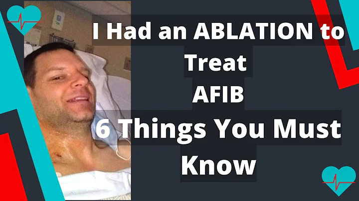 I Had an Ablation to Treat AFIB - 6 Things You Must Know - DayDayNews