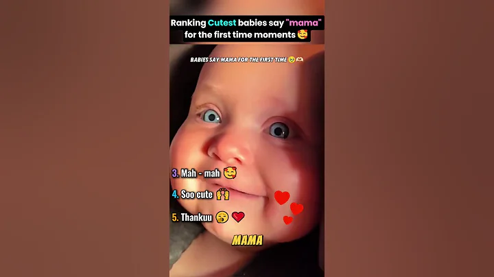 Ranking Babies Saying ‘Mama’ for the First Time 💕👶