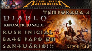 Diablo IV Live #82: Up inicial da Temporada 4 - O Renascer do Saque! (Bate Papo em Santuário)