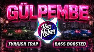 Gülpembe - Turkish Trap (prod. Revo Nation) [Bass Boosted]