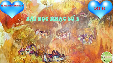 Bài đọc nhạc số 3 - lớp 10- Bộ Chân trời sáng tạo- Soạn cho đàn piano- Cô giáo TRẦN THU HƯỜNG