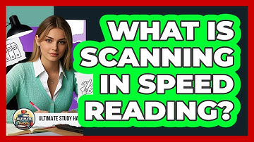 What Is Scanning In Speed Reading? - Ultimate Study Hacks