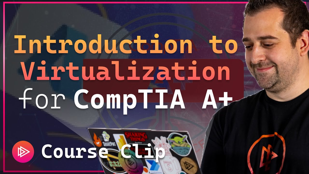 Introduction to Virtualization for the CompTIA A+ Certification Exam ...