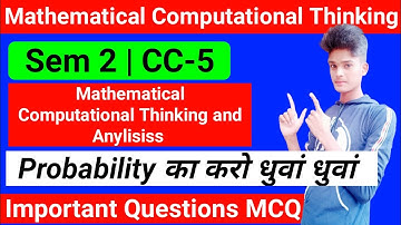 Semester 2 CC-5 Mathematical Computational Thinking and Anylisiss Important MCQ Questions 2023