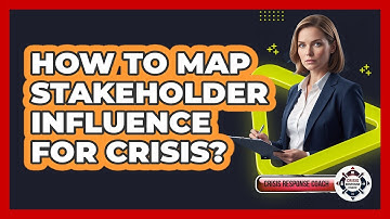 How To Map Stakeholder Influence For Crisis?