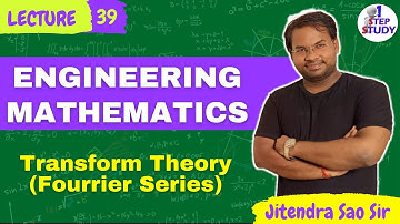 L 39 | Engineering Mathematics for GATE | Transform Theory ( Laplace Transform, Fourier Series )
