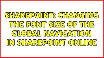 Sharepoint: Changing the font size of the global navigation in SharePoint Online