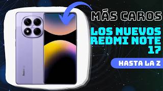 El Nuevo Redmi Note 17 costará más caro - Noticias Hasta la Z