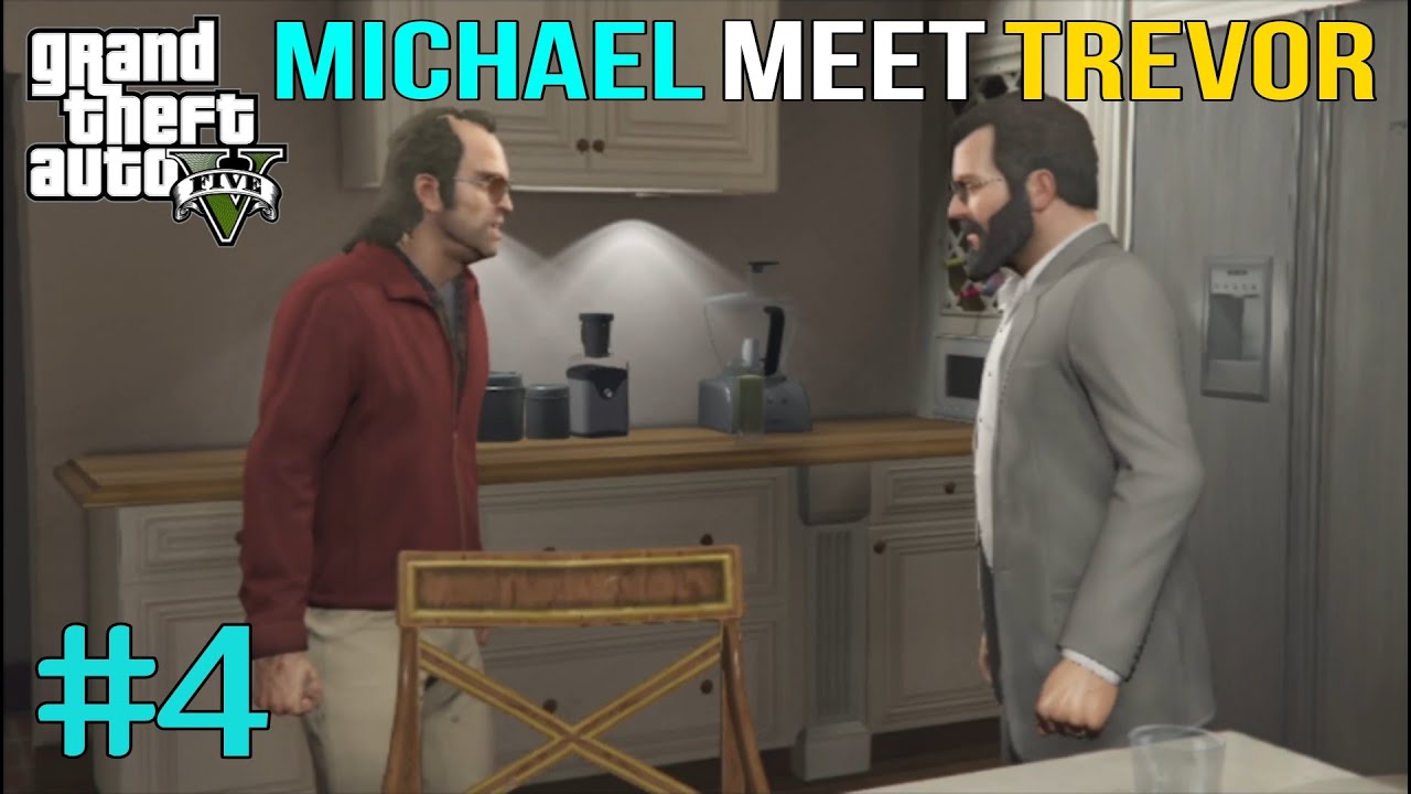 MICHAEL MEET TREVOR | GTA 5 GAMEPLAY #4 - YouTube