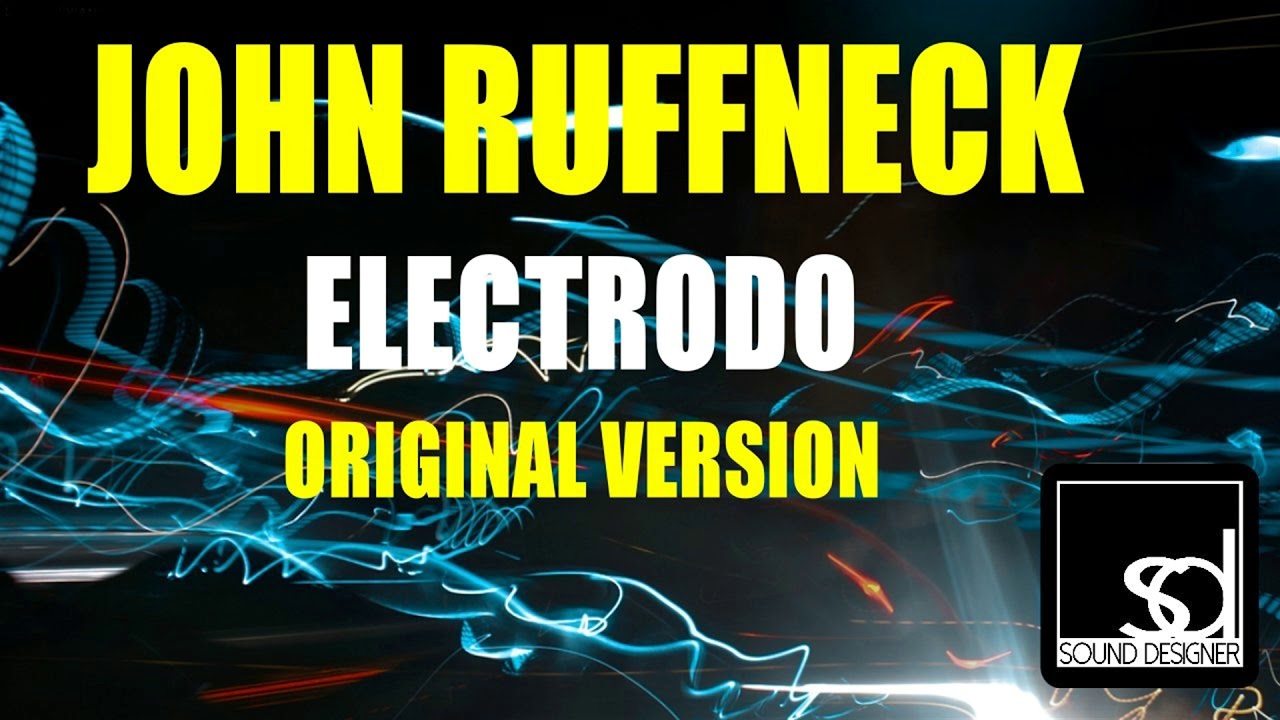 Guarda John Ruffneck - Electrodo (Original Version) su YouTube Guarda John Ruffneck - Electrodo (Original Version) su YouTube