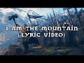  WIND ROSE - I Am The Mountain (Lyric Video)