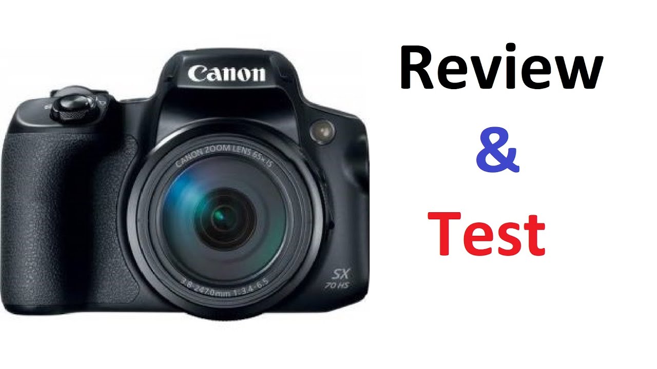 Canon SX70HS Review and Test (Part1 of 2) - YouTube
